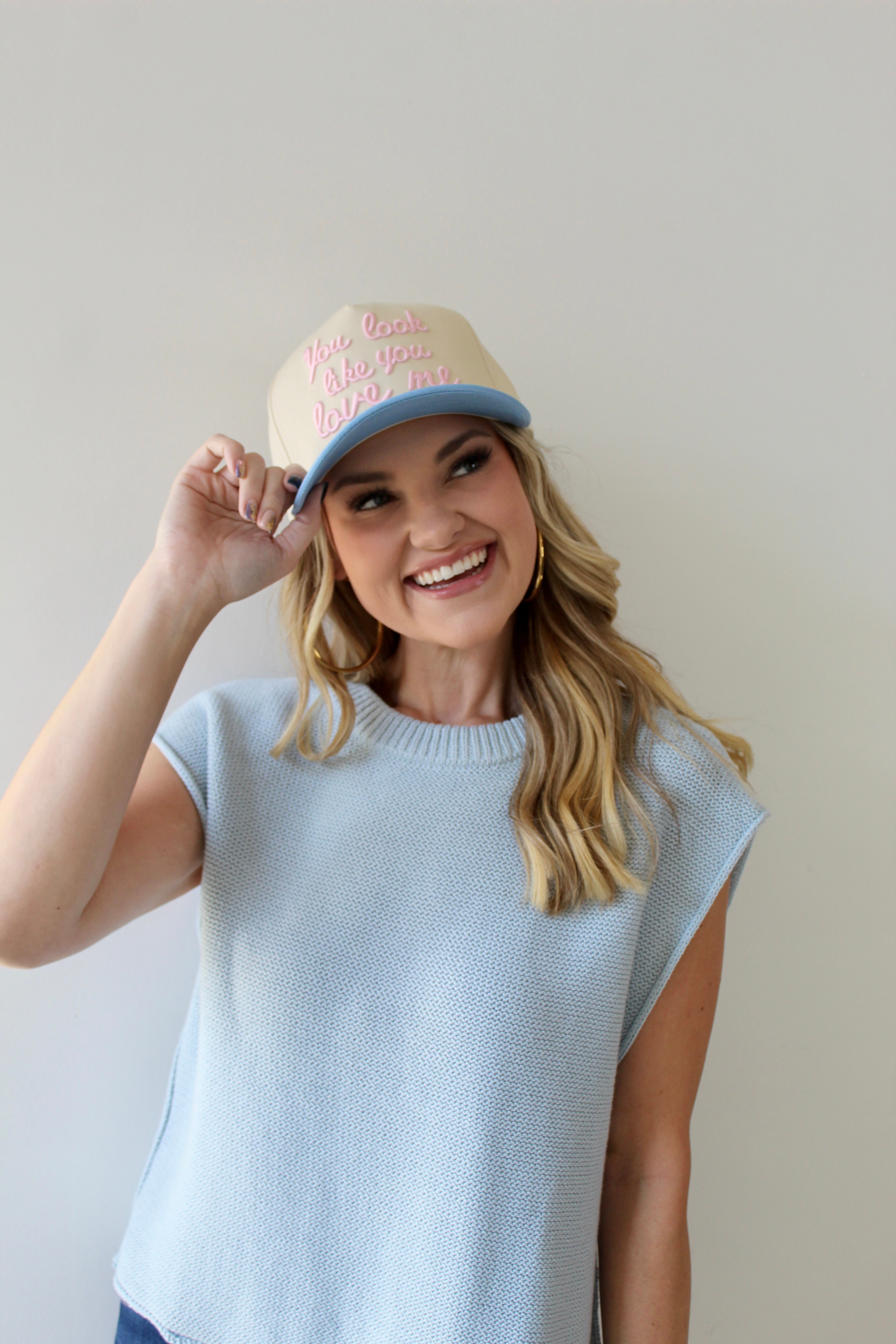 You Look Like You Love Me Cap