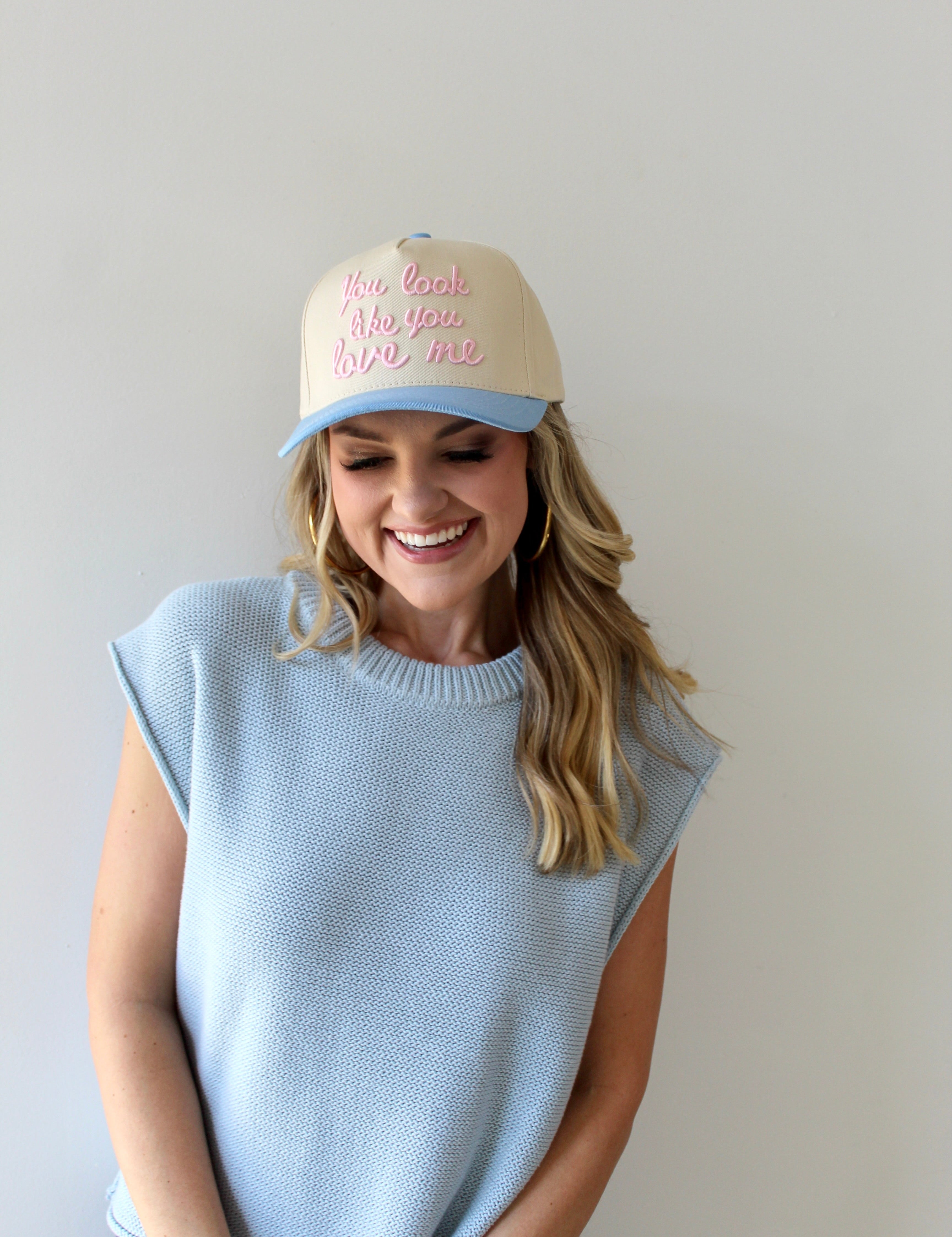 You Look Like You Love Me Cap